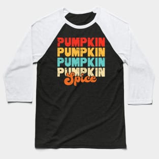 Pumpkin Spice Retro Vintage Fall, Halloween and Thanksgiving Baseball T-Shirt